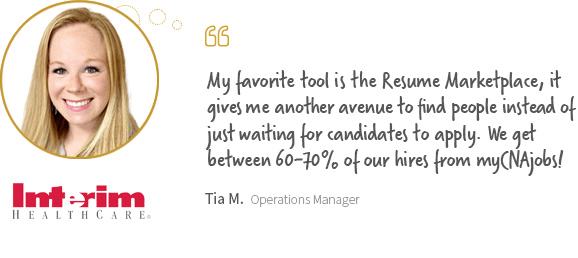 myCNAjobs is superior to all recruitment tools - the candidates actually answer their phones and are interested in providing excellent care